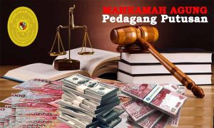 Miris! Mahkamah Agung Terindikasi Kuat sebagai Pasar Gelap Jual-beli Perkara
